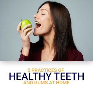 Tips For Healthy Teeth And Gums At Home